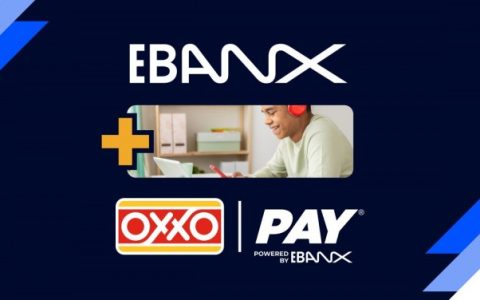EBANX宣布与墨西哥OXXO PAY直接整合，为全球商家提供服务